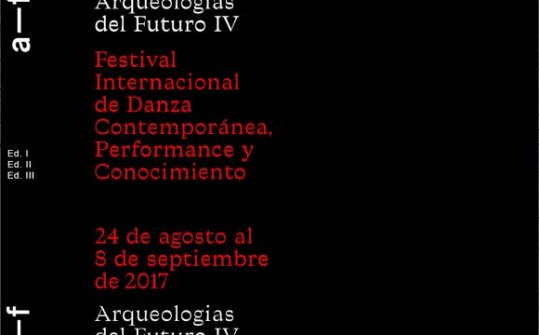 Arqueologìas del Futuro_ IV edicion, en asociación con FACE Festival Internacional de Danza Contemporánea, Performance y Conocimiento